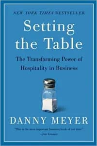 Setting The Table: The Transforming Power of Hospitality in Business