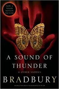 A Sound of Thunder and Other Stories by Ray Bradbury