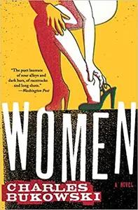 Women by Charles Bukowski