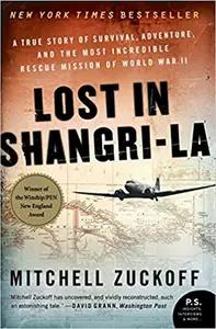 Lost in Shangri-La by Mitchell Zuckoff
