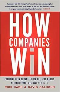 How Companies Win by Rick Kash