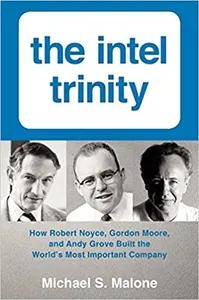 The Intel Trinity by Michael Malone