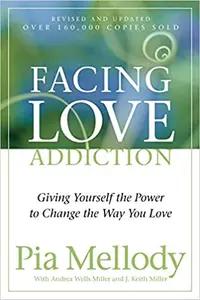 Facing Love Addiction by Pia Mellody