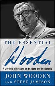 The Essential Wooden by John Wooden