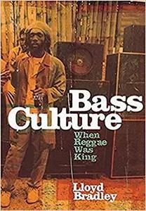 Bass Culture by Lloyd Bradley