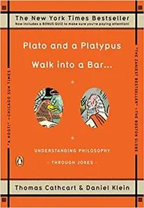Plato and a Platypus Walk Into a Bar by Thomas Cathcart