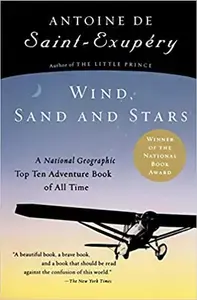 Wind, Sand and Stars by Antoine de Saint-Exupéry