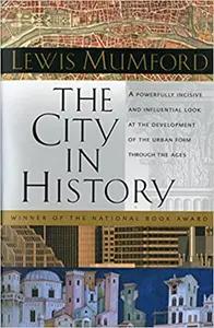 The City In History by Lewis Mumford