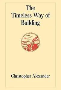 A Timeless Way of Building by Christopher Alexander