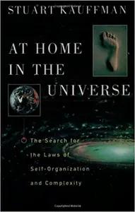 At Home in the Universe by Stuart Kauffman