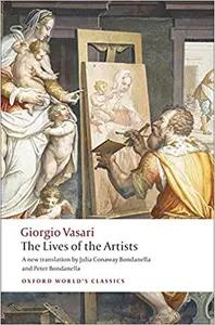 The Lives of the Artists by Giorgio Vasari
