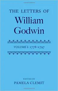 The Letters of William Godwin by William Godwin