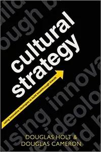Cultural Strategy by Douglas Holt