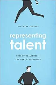 Representing Talent by Violaine Roussel