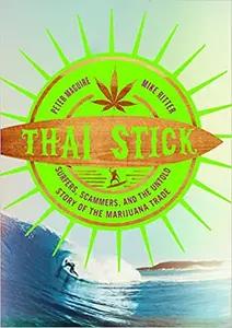 Thai Stick by Peter Maguire