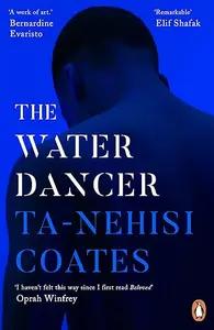 The Water Dancer by Coates Ta-Nehisi