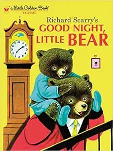 Good Night, Little Bear by Patsy Scarry