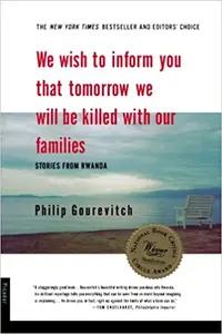 We Wish To Inform You by Philip Gourevitch