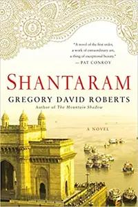 Shantaram by Gregory Roberts