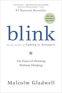 Blink by Malcolm Gladwell