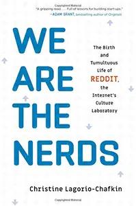 We Are The Nerds by Christine Lagorio-Chafkin