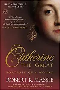 Catherine the Great by Robert K. Massie