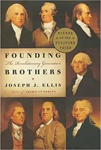Founding Brothers by Joseph Ellis