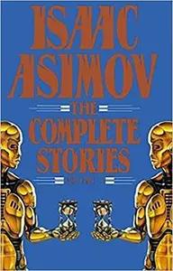 The Complete Stories by Isaac Asimov