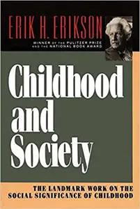 Childhood and Society by Erik Erikson
