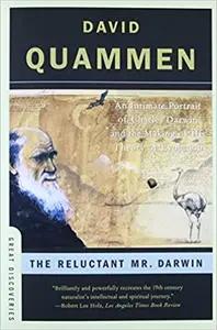 The Reluctant Mr. Darwin by David Quammen