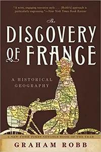 The Discovery of France by Graham Robb