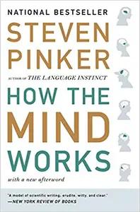 How The Mind Works by Steven Pinker