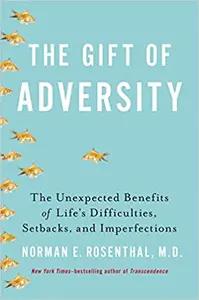 The Gift of Adversity by Norman Rosenthal