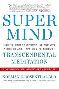 Super Mind by Norman Rosenthal