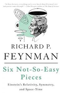Six Not-So-Easy Pieces by Richard Feynman