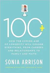 100 Plus by Sonia Arrison