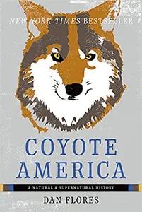 Coyote America by Dan Flores