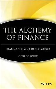 The Alchemy of Finance by George Soros