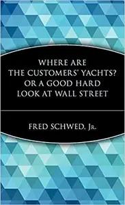 Where are the Customers Yachts by Fred Schwed Jr.