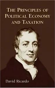 On The Principles of Political Economy and Taxation by David Ricardo
