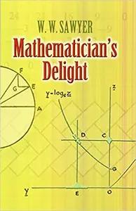 Mathematician's Delight by W. Sawyer