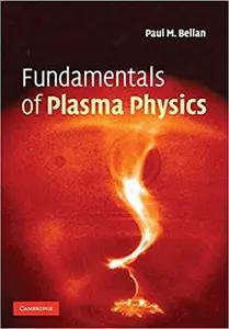 Fundamentals of Plasma Physics by Paul M. Bellan