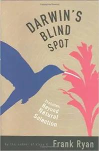 Darwin's Blind Spot by Frank Ryan