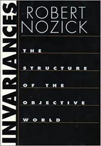 Invariances by Robert Nozick
