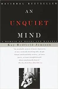 An Unquiet Mind by Kay Jamison