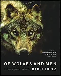 Of Wolves and Men by Barry Lopez