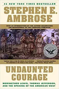 Undaunted Courage by Stephen Ambrose