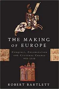 The Making of Europe by Robert Bartlett