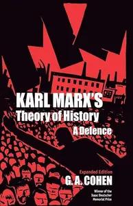 Karl Marx's Theory of History by G. A. Cohen
