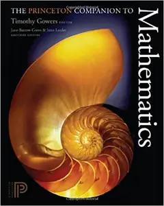 The Princeton Companion to Mathematics by Timothy Gowers